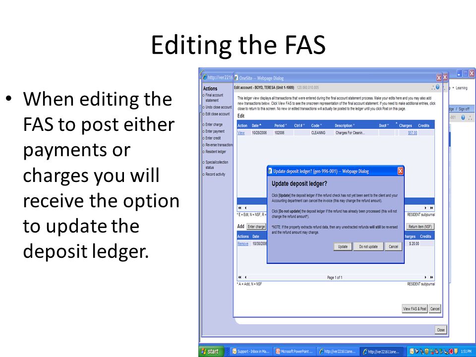 Editing the FAS When editing the FAS to post either payments or charges you will receive the option to update the deposit ledger.