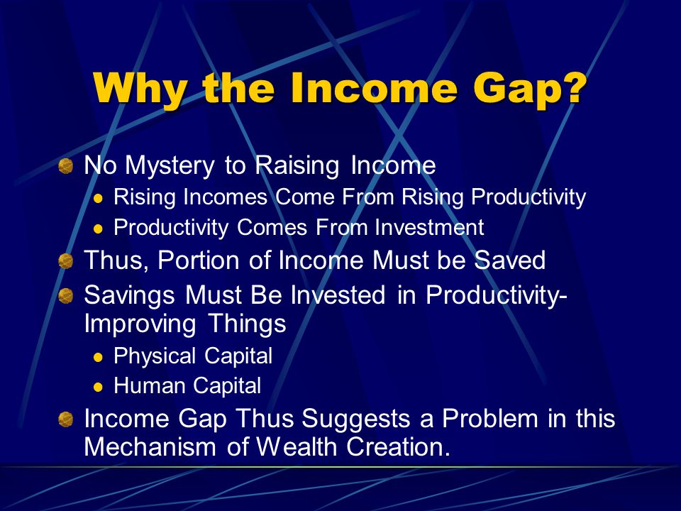 Why the Income Gap No Mystery to Raising Income