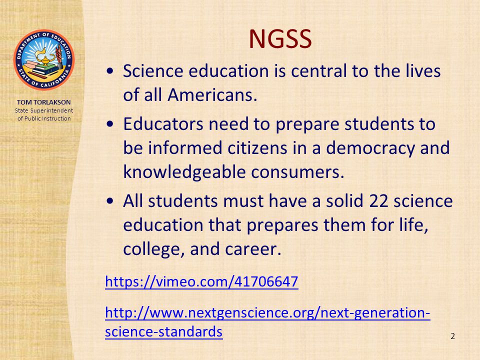 NGSS Science education is central to the lives of all Americans.