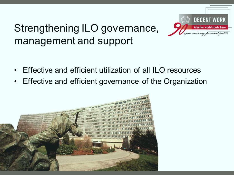Strengthening ILO governance, management and support