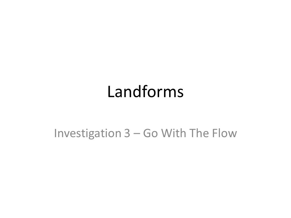 Investigation 3 – Go With The Flow