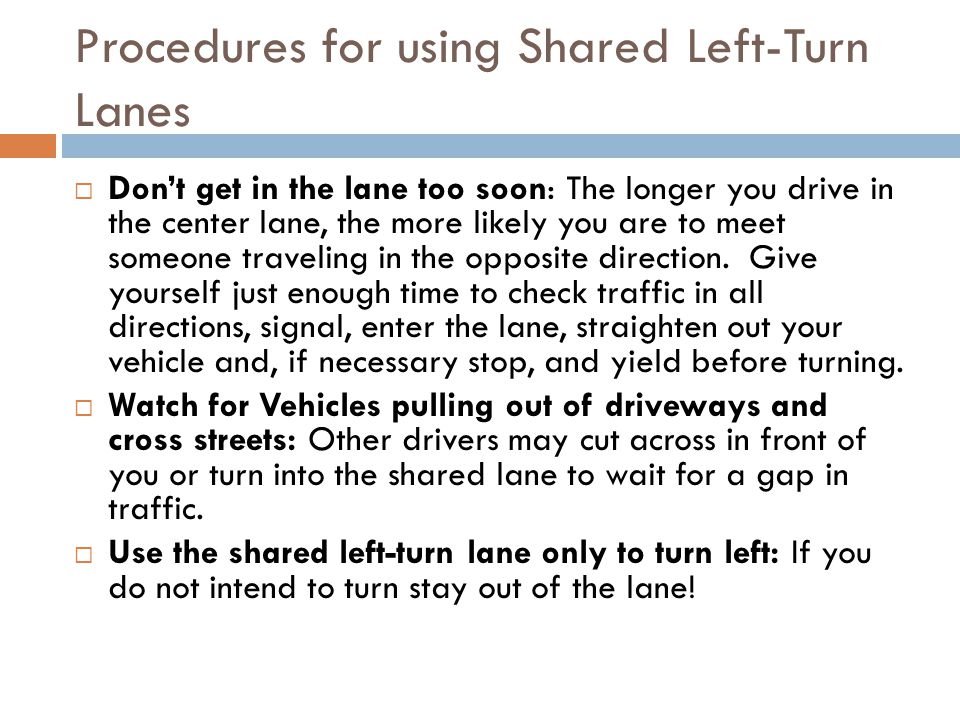 Procedures for using Shared Left-Turn Lanes