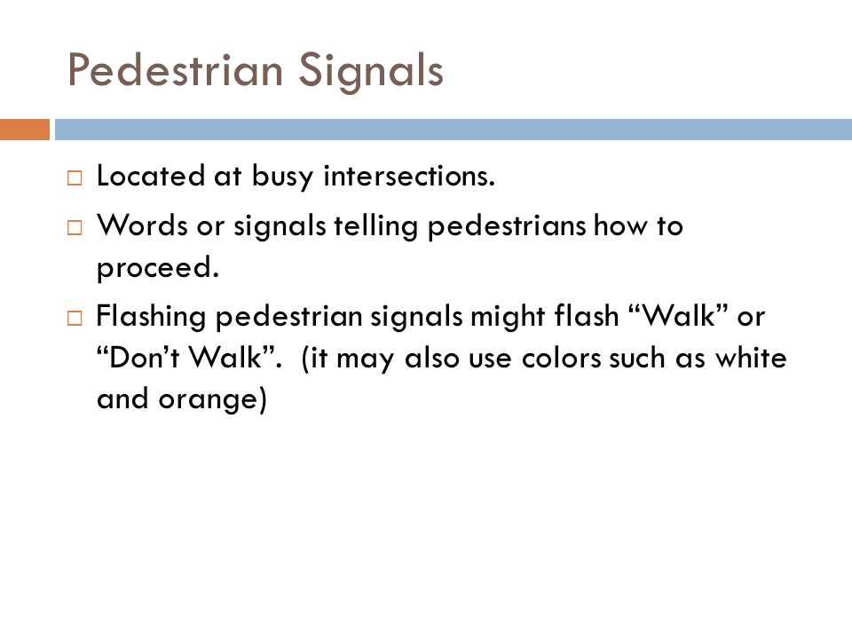 Pedestrian Signals Located at busy intersections.