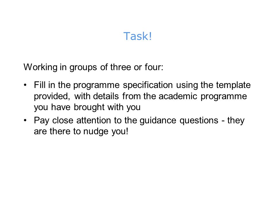 Task! Working in groups of three or four: