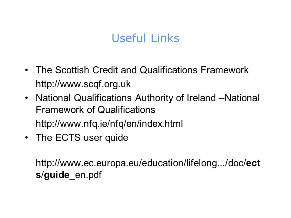 Useful Links The Scottish Credit and Qualifications Framework