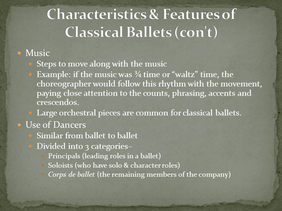 Characteristics & Features of Classical Ballets (con t)