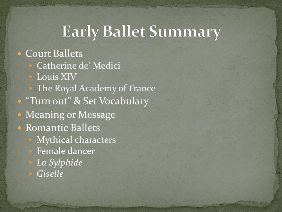 Early Ballet Summary Court Ballets Turn out & Set Vocabulary