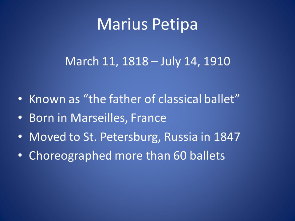 Marius Petipa March 11, 1818 – July 14, 1910