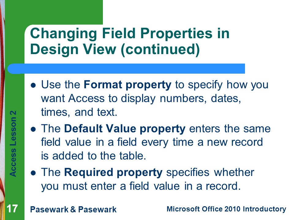 Changing Field Properties in Design View (continued)