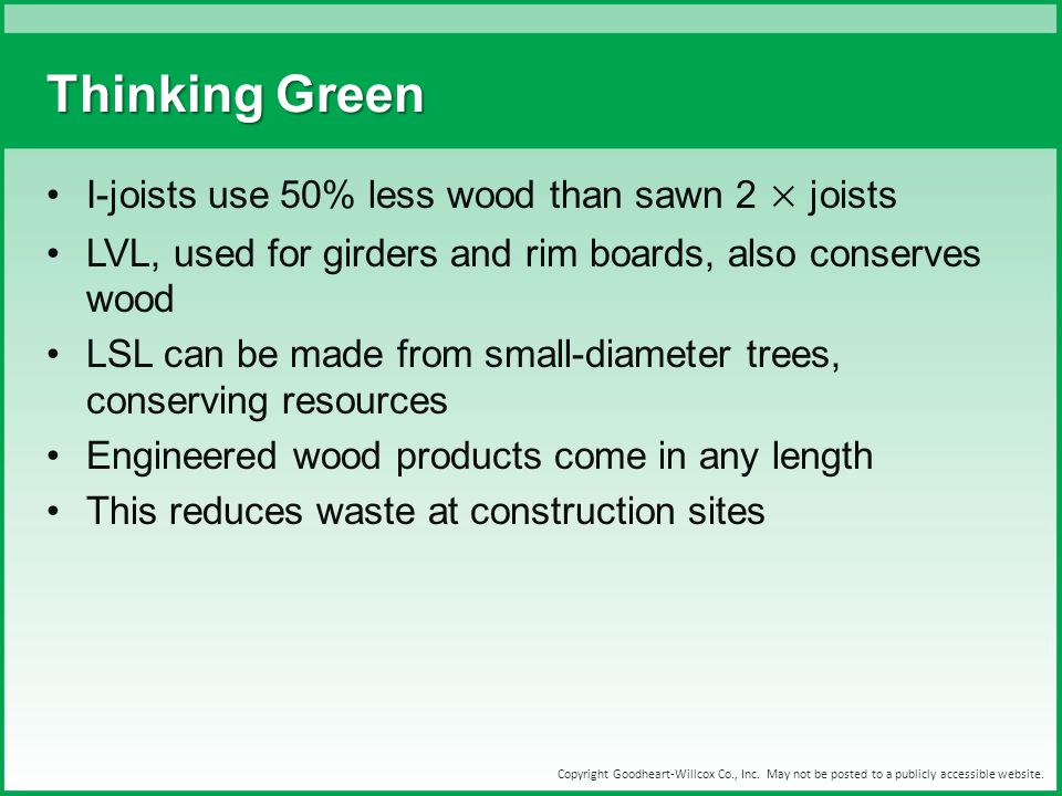 Thinking Green I-joists use 50% less wood than sawn 2 × joists
