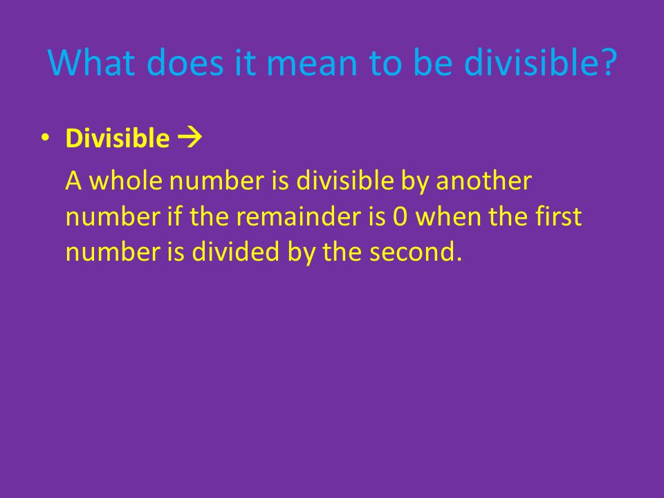 What does it mean to be divisible