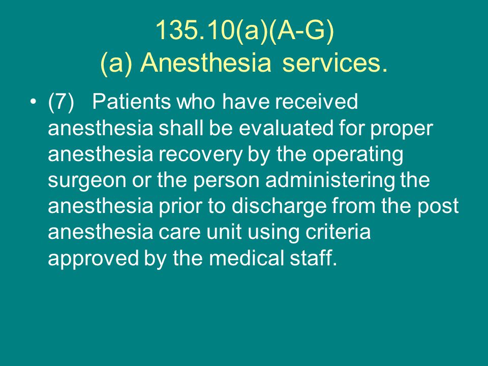 135.10(a)(A-G) (a) Anesthesia services.