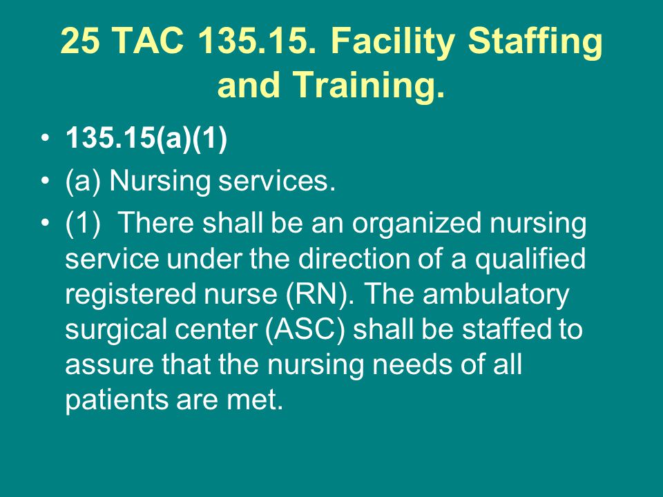 25 TAC Facility Staffing and Training.