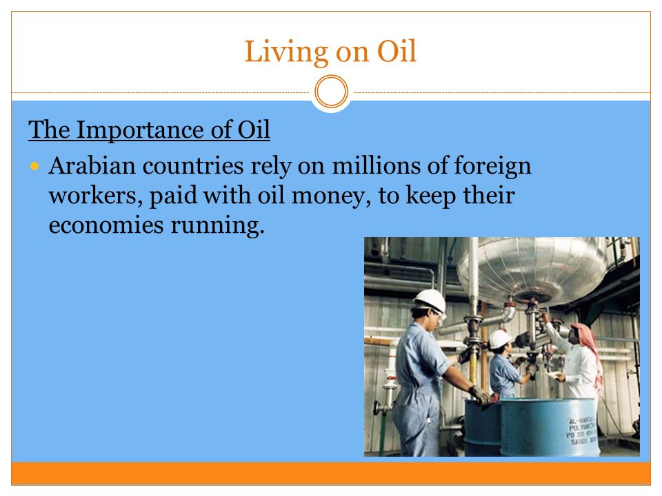 Living on Oil The Importance of Oil