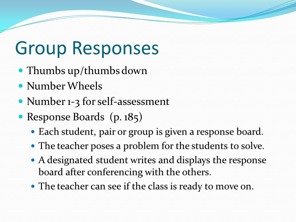 Group Responses Thumbs up/thumbs down Number Wheels