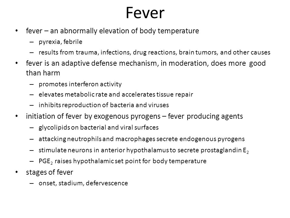 Fever fever – an abnormally elevation of body temperature