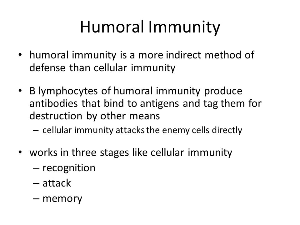 Humoral Immunity humoral immunity is a more indirect method of defense than cellular immunity.