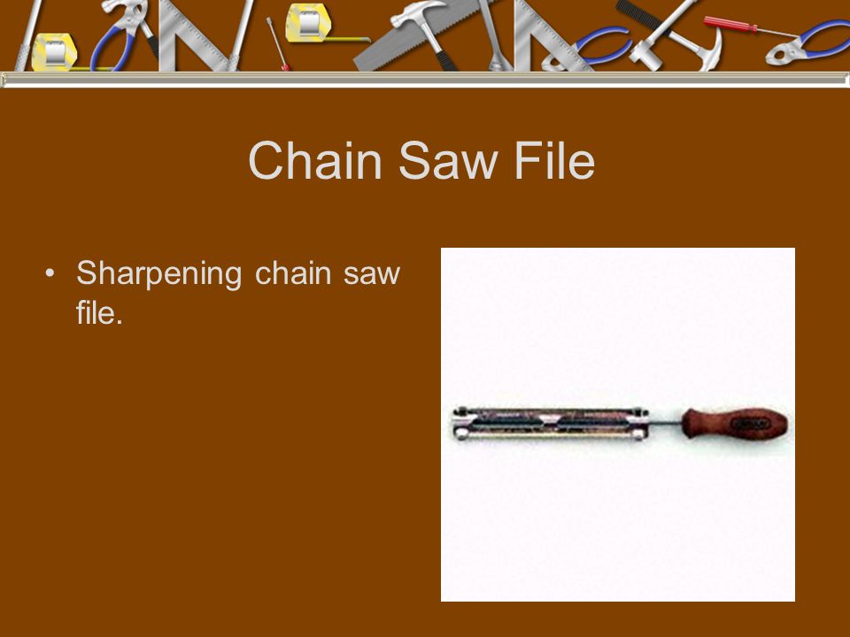 Chain Saw File Sharpening chain saw file.