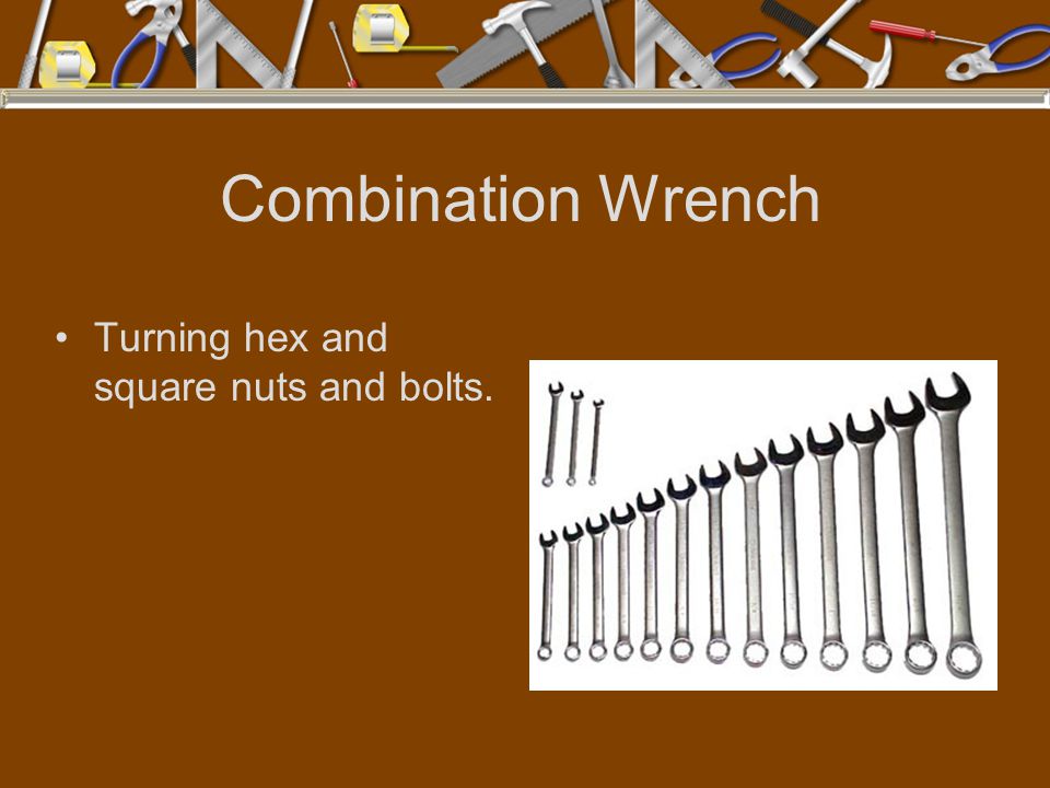 Combination Wrench Turning hex and square nuts and bolts.