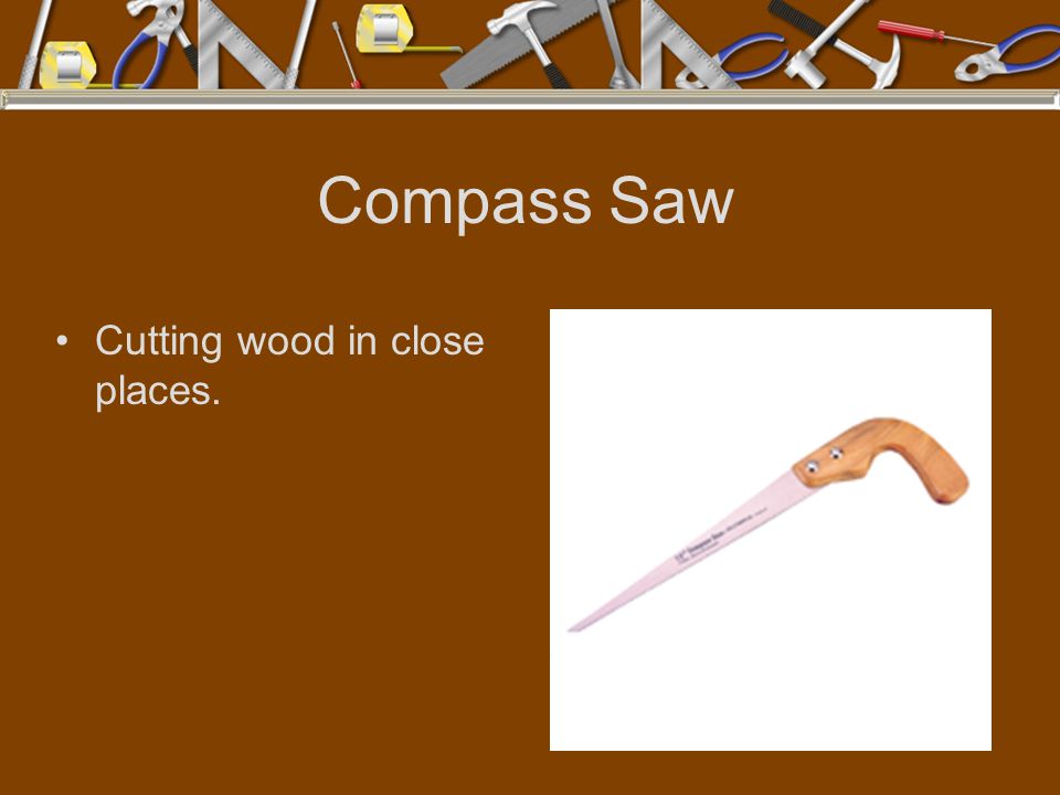 Compass Saw Cutting wood in close places.