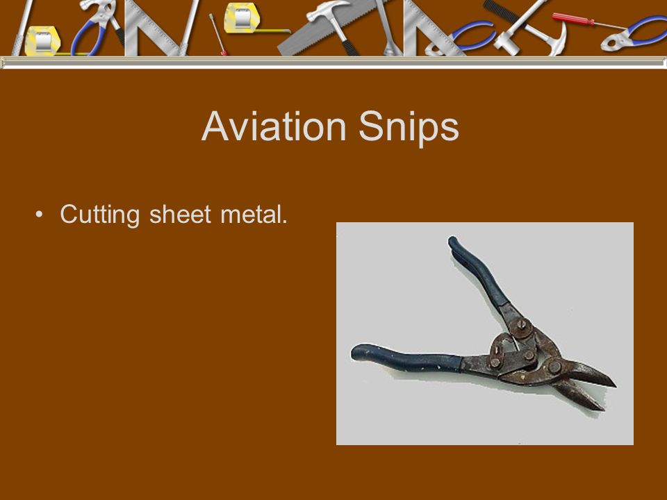 Aviation Snips Cutting sheet metal.
