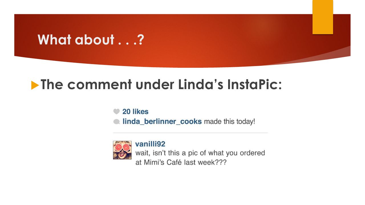 What about The comment under Linda’s InstaPic: