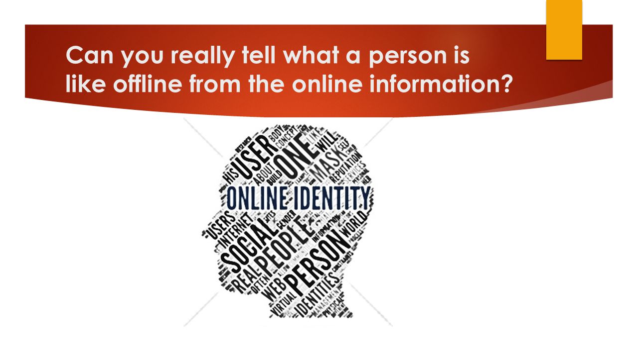Can you really tell what a person is like offline from the online information