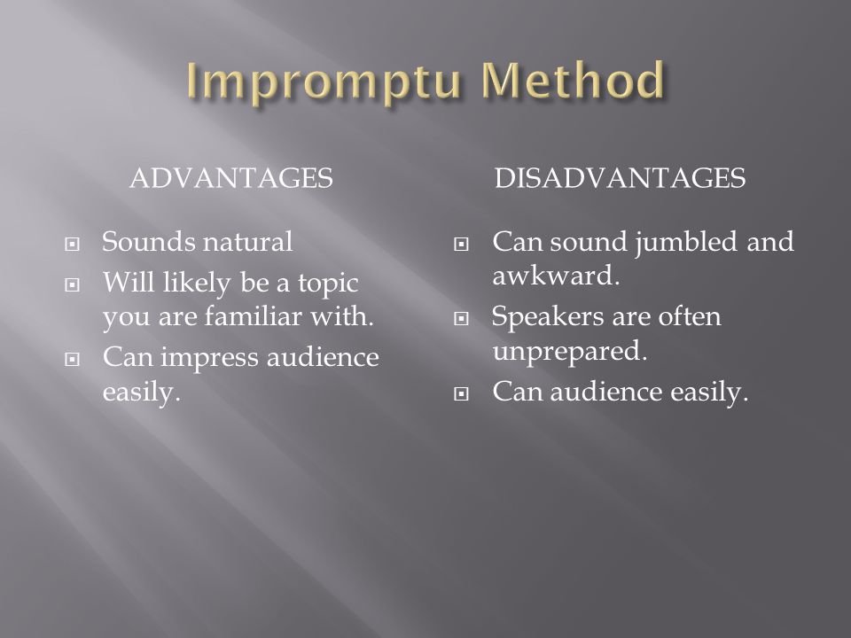 impromptu speech advantages and disadvantages