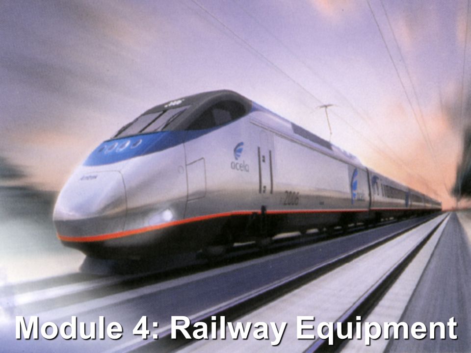 Module 4: Railway Equipment