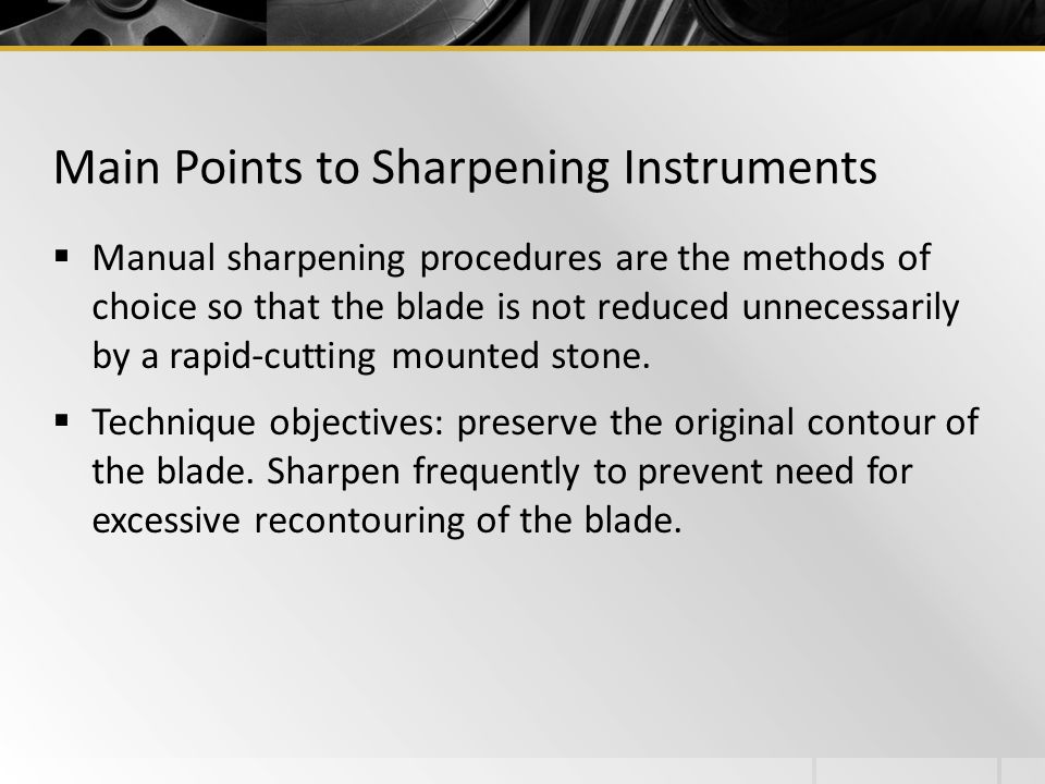 Main Points to Sharpening Instruments