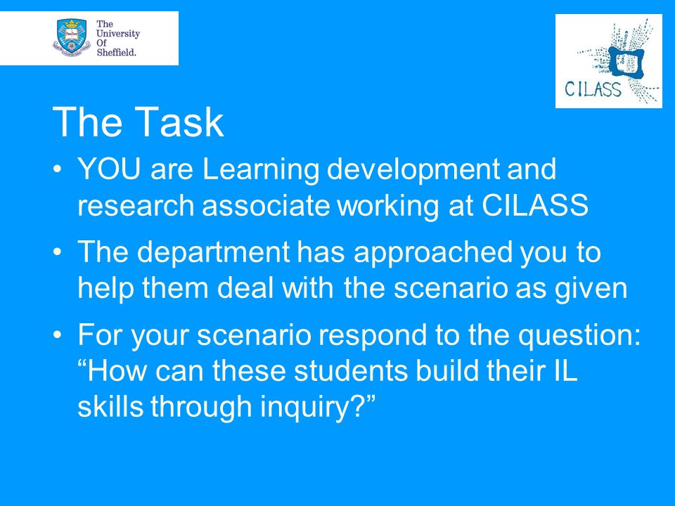 The Task YOU are Learning development and research associate working at CILASS.