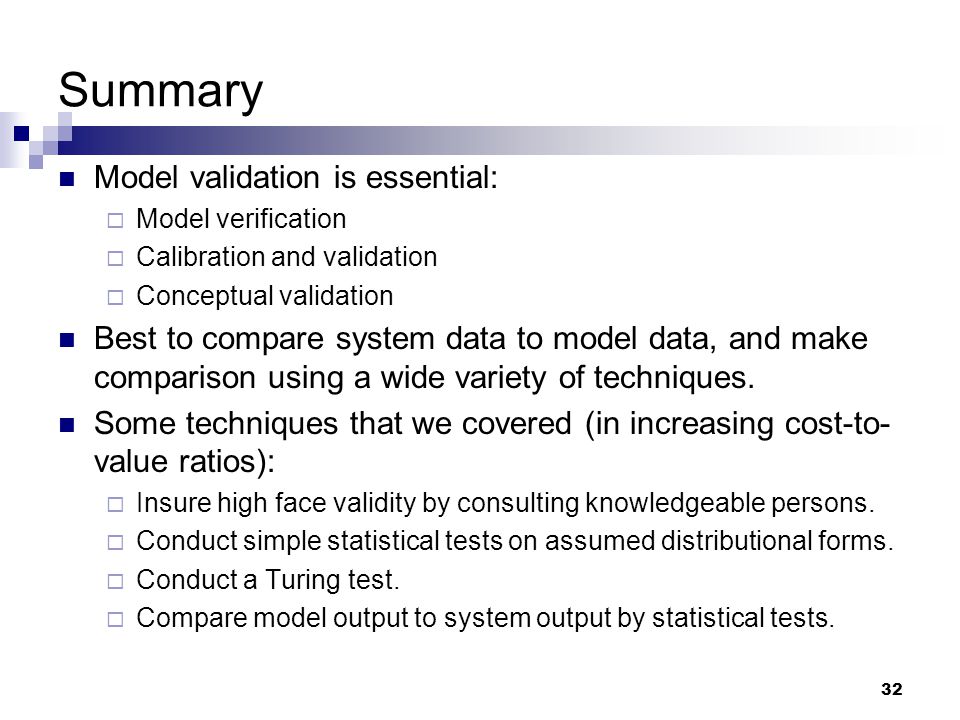 Summary Model validation is essential: