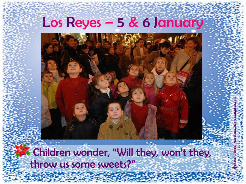 Los Reyes – 5 & 6 January (photo ©