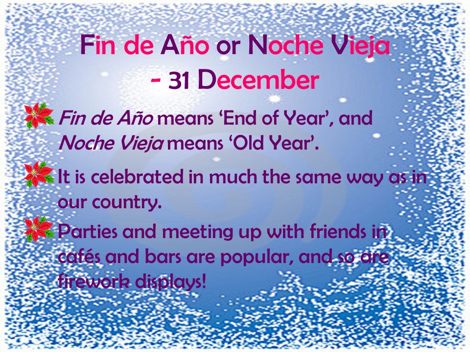 Fin de Año or Noche Vieja - 31 December