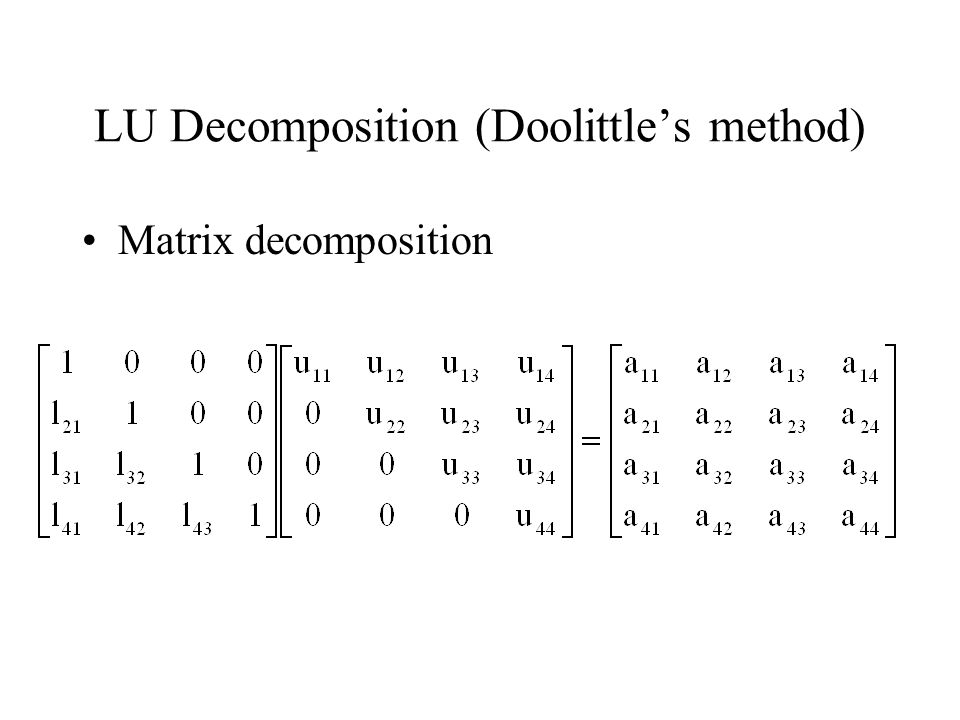 Lecture 11 - LU Decomposition - ppt video online download
