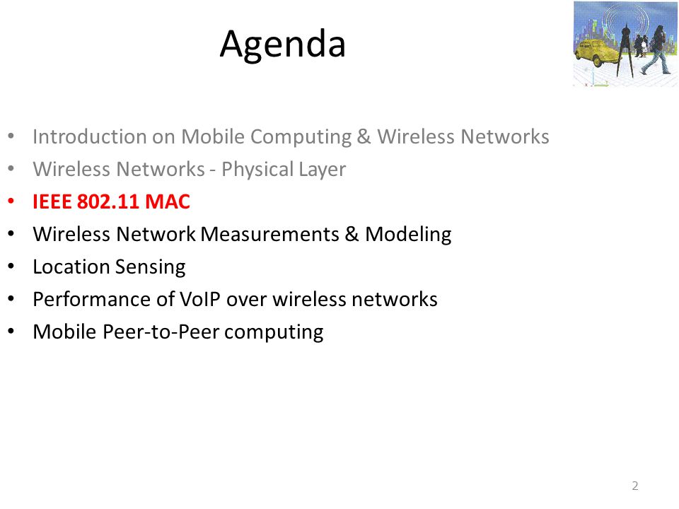 Agenda Introduction on Mobile Computing & Wireless Networks