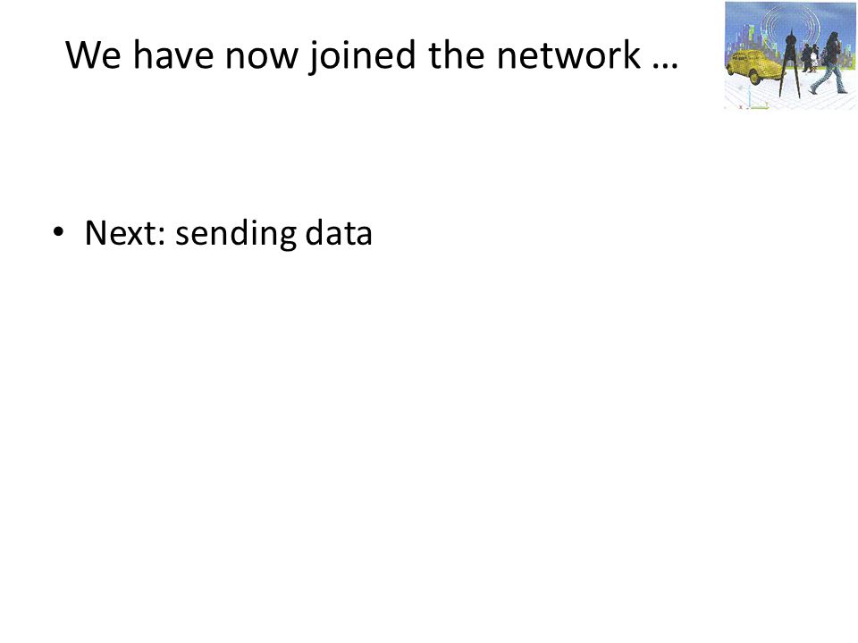 We have now joined the network …