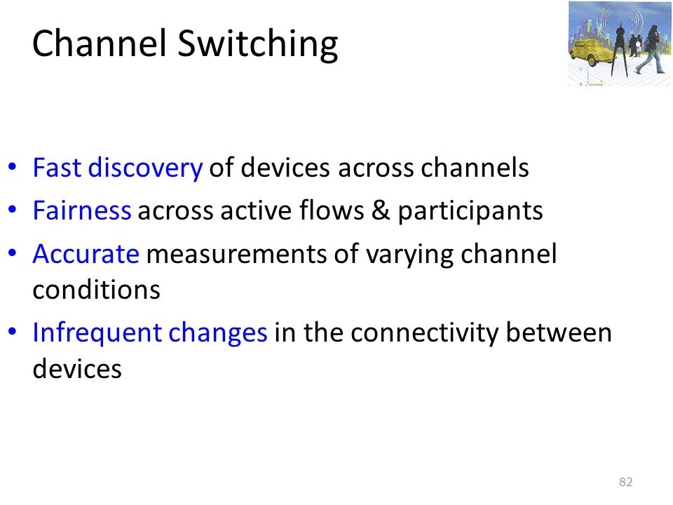 Channel Switching Fast discovery of devices across channels