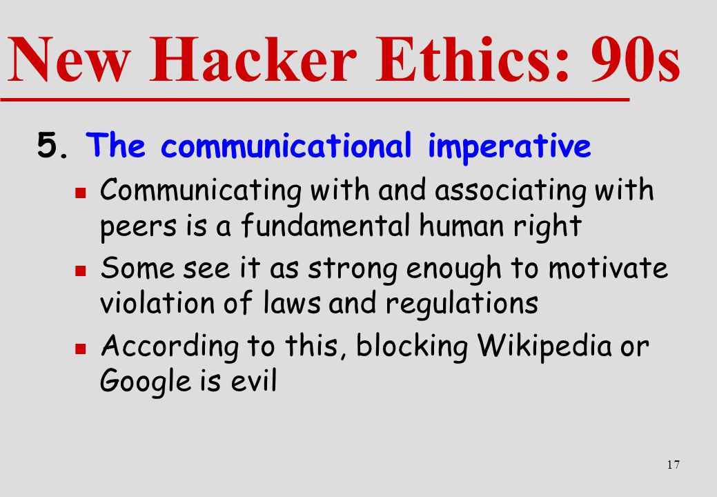 New Hacker Ethics: 90s 5. The communicational imperative