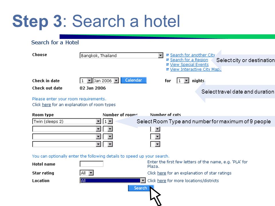 Step 3: Search a hotel Select city or destination