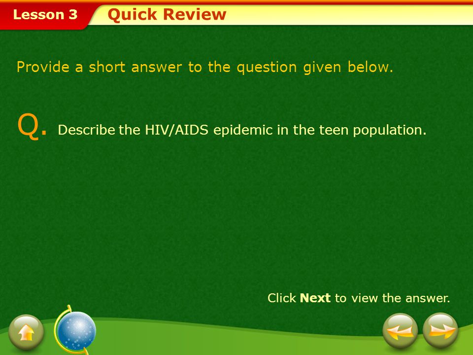 Q. Describe the HIV/AIDS epidemic in the teen population.