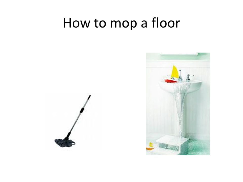 How to mop a floor