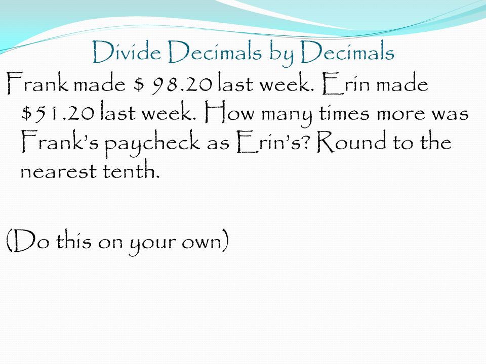Divide Decimals by Decimals