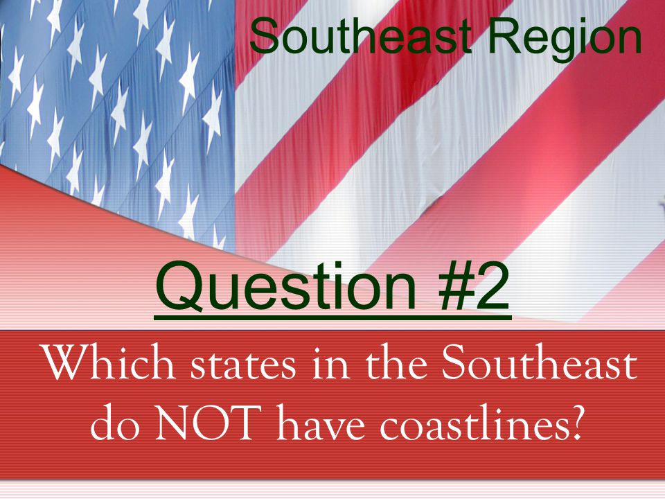 Southeast Region Question #2