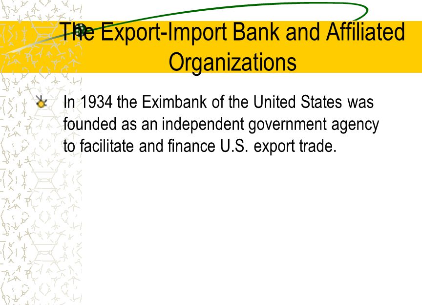 The Export-Import Bank and Affiliated Organizations
