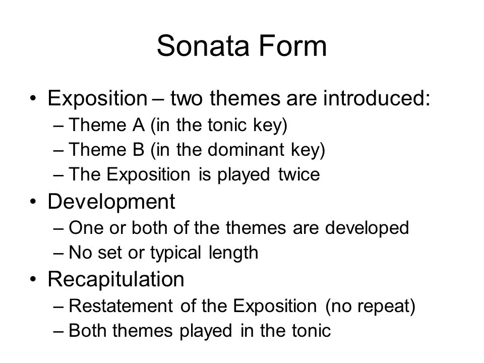 Sonata Form Exposition – two themes are introduced: Development