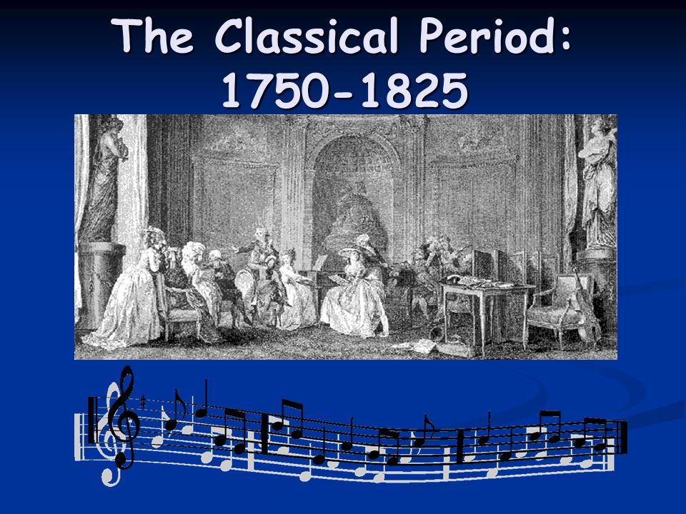 The Classical Period: