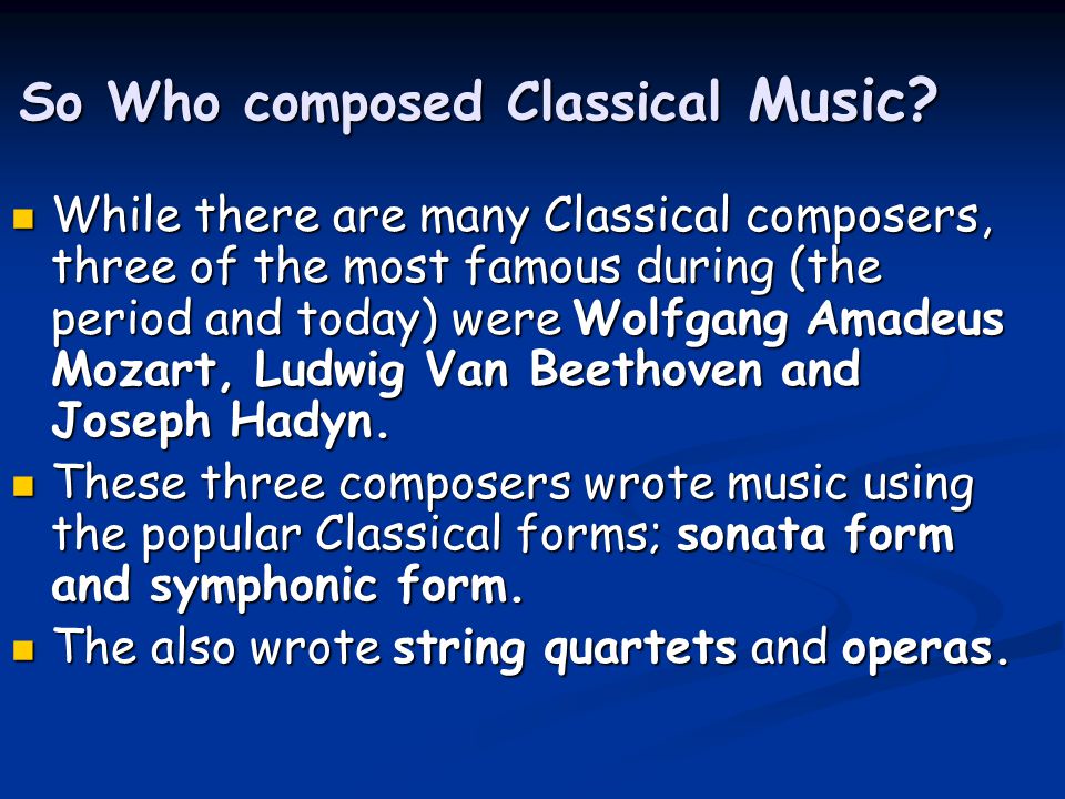 So Who composed Classical Music