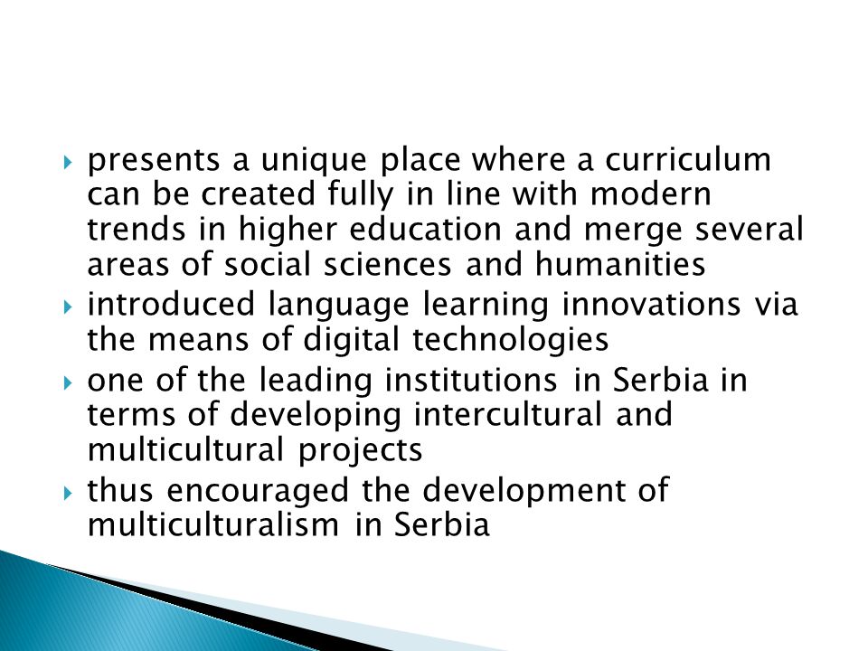 presents a unique place where a curriculum can be created fully in line with modern trends in higher education and merge several areas of social sciences and humanities