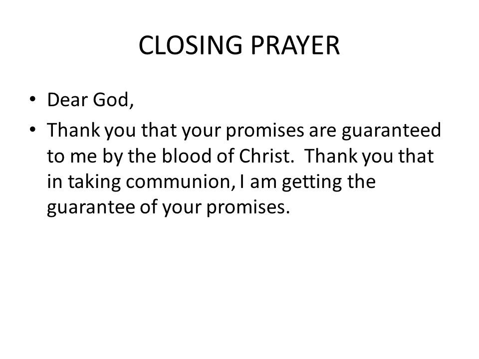 CLOSING PRAYER Dear God,